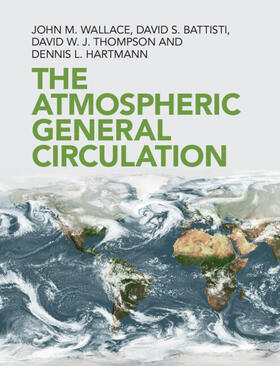Battisti / Wallace / Thompson |  The Atmospheric General Circulation | Buch |  Sack Fachmedien
