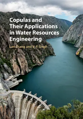 Zhang / Singh |  Copulas and Their Applications in Water Resources Engineering | Buch |  Sack Fachmedien