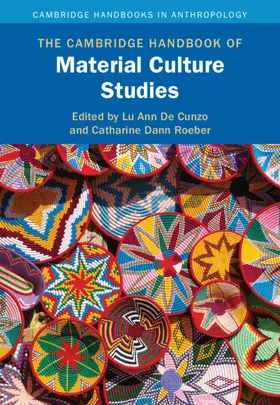 Roeber / De Cunzo |  The Cambridge Handbook of Material Culture Studies | Buch |  Sack Fachmedien