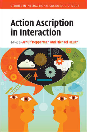 Deppermann / Haugh |  Action Ascription in Interaction | Buch |  Sack Fachmedien