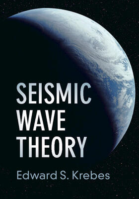 Krebes |  Seismic Wave Theory | Buch |  Sack Fachmedien
