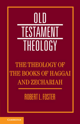 Foster |  The Theology of the Books of Haggai and Zechariah | Buch |  Sack Fachmedien