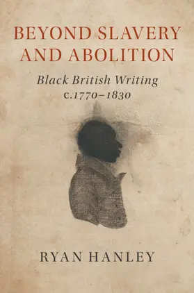 Hanley |  Beyond Slavery and Abolition | Buch |  Sack Fachmedien