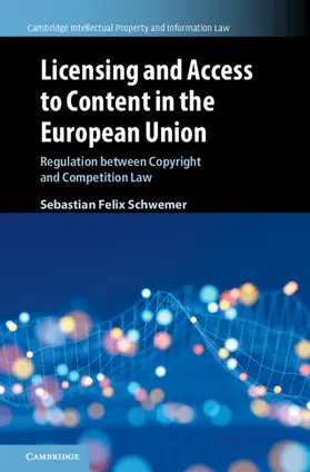 Schwemer |  Licensing and Access to Content in the European Union | Buch |  Sack Fachmedien