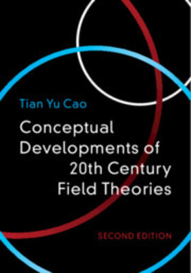 Cao |  Conceptual Developments of 20th Century Field Theories | Buch |  Sack Fachmedien