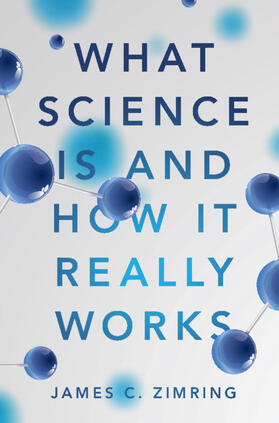 Zimring |  What Science Is and How It Really Works | Buch |  Sack Fachmedien