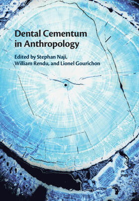 Naji / Rendu / Gourichon |  Dental Cementum in Anthropology | Buch |  Sack Fachmedien