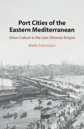 Fuhrmann |  Port Cities of the Eastern Mediterranean | Buch |  Sack Fachmedien