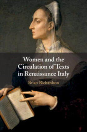 Richardson |  Women and the Circulation of Texts in Renaissance Italy | Buch |  Sack Fachmedien
