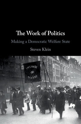 Klein |  The Work of Politics | Buch |  Sack Fachmedien