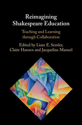 Semler / Hansen / Manuel |  Reimagining Shakespeare Education | Buch |  Sack Fachmedien