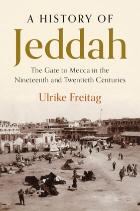 Freitag |  A History of Jeddah | Buch |  Sack Fachmedien