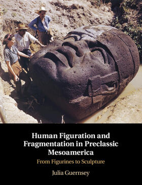 Guernsey |  Human Figuration and Fragmentation in Preclassic Mesoamerica | Buch |  Sack Fachmedien