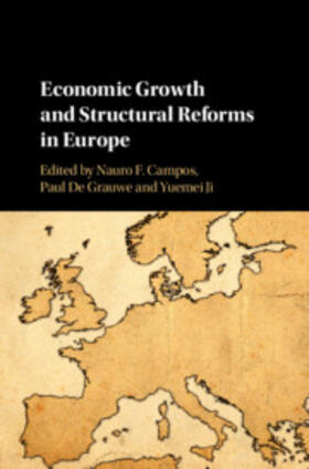 Campos / De Grauwe / Ji |  Economic Growth and Structural Reforms in Europe | Buch |  Sack Fachmedien