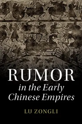 Lu |  Rumor in the Early Chinese Empires | Buch |  Sack Fachmedien