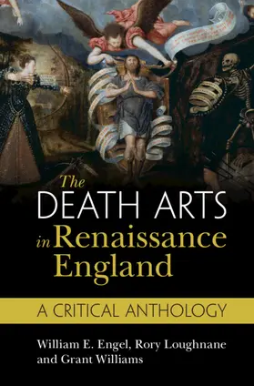 Williams / Engel / Loughnane |  The Death Arts in Renaissance England | Buch |  Sack Fachmedien