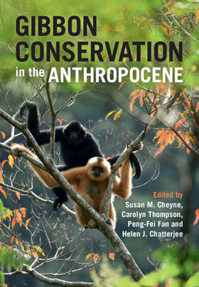 Cheyne / Thompson / Fan |  Gibbon Conservation in the Anthropocene | Buch |  Sack Fachmedien