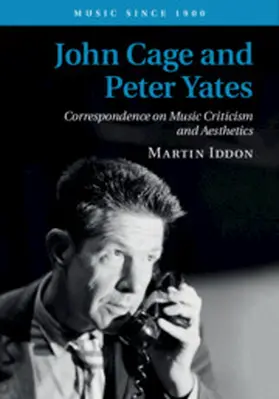 Iddon |  John Cage and Peter Yates | Buch |  Sack Fachmedien