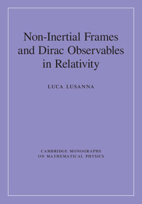 Lusanna |  Non-Inertial Frames and Dirac Observables in Relativity | Buch |  Sack Fachmedien