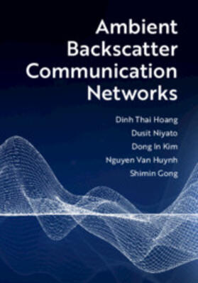 Hoang / Niyato / Kim |  Ambient Backscatter Communication Networks | Buch |  Sack Fachmedien