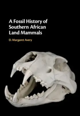 Avery |  A Fossil History of Southern African Land Mammals | Buch |  Sack Fachmedien