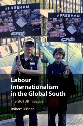 O'Brien |  Labour Internationalism in the Global South | Buch |  Sack Fachmedien