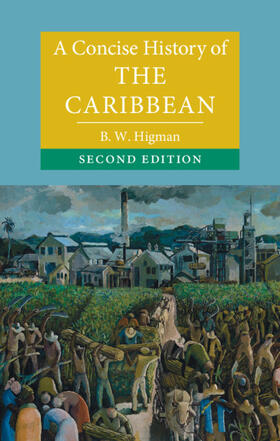 Higman |  A Concise History of the Caribbean | Buch |  Sack Fachmedien