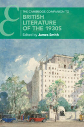 Smith |  The Cambridge Companion to British Literature of the 1930s | Buch |  Sack Fachmedien