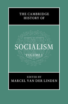 van der Linden |  The Cambridge History of Socialism | Buch |  Sack Fachmedien