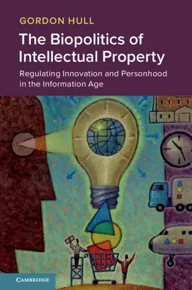 Hull |  The Biopolitics of Intellectual Property | Buch |  Sack Fachmedien