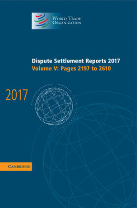  Dispute Settlement Reports 2017: Volume 5, Pages 2197 to 2610 | Buch |  Sack Fachmedien