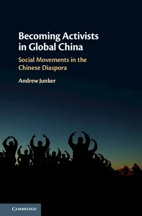 Junker |  Becoming Activists in Global China | Buch |  Sack Fachmedien