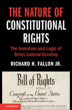 Fallon Jr. | The Nature of Constitutional Rights | Buch | 978-1-108-48326-1 | sack.de