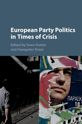 Hutter / Kriesi |  European Party Politics in Times of Crisis | Buch |  Sack Fachmedien