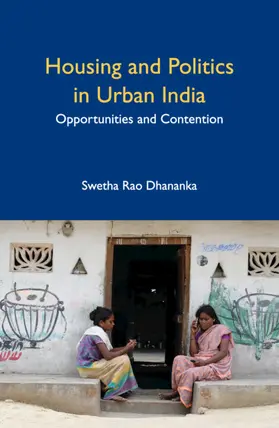 Rao Dhananka |  Housing and Politics in Urban India | Buch |  Sack Fachmedien