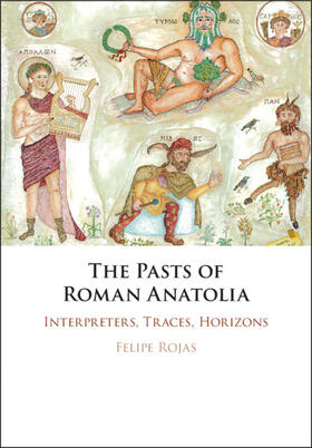 Rojas |  The Pasts of Roman Anatolia | Buch |  Sack Fachmedien