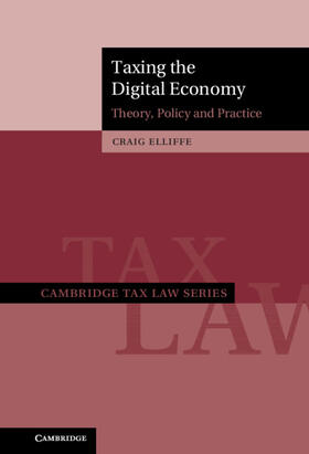 Elliffe | Taxing the Digital Economy | Buch | 978-1-108-48524-1 | sack.de