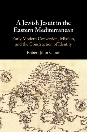 Clines |  A Jewish Jesuit in the Eastern Mediterranean | Buch |  Sack Fachmedien