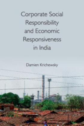 Krichewsky |  Corporate Social Responsibility and Economic Responsiveness in             India | Buch |  Sack Fachmedien