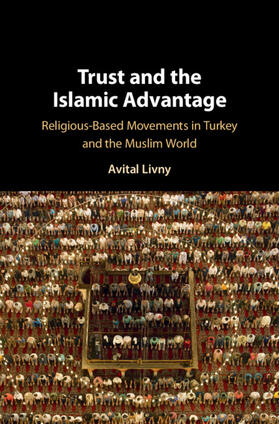 Livny |  Trust and the Islamic Advantage | Buch |  Sack Fachmedien