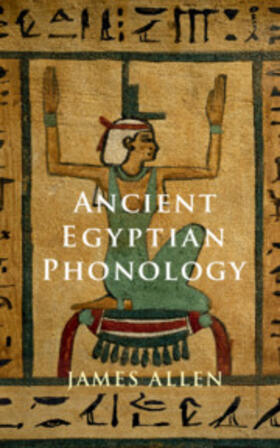 Allen |  Ancient Egyptian Phonology | Buch |  Sack Fachmedien