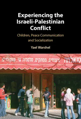 Warshel |  Experiencing the Israeli-Palestinian Conflict | Buch |  Sack Fachmedien