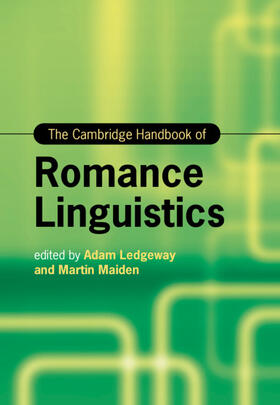 Ledgeway / Maiden |  The Cambridge Handbook of Romance Linguistics | Buch |  Sack Fachmedien