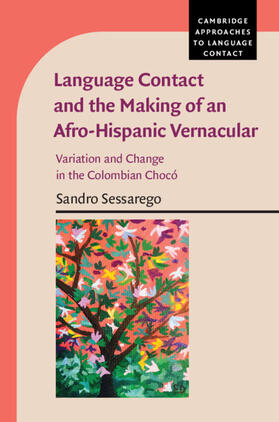 Sessarego |  Language Contact and the Making of an Afro-Hispanic Vernacular | Buch |  Sack Fachmedien