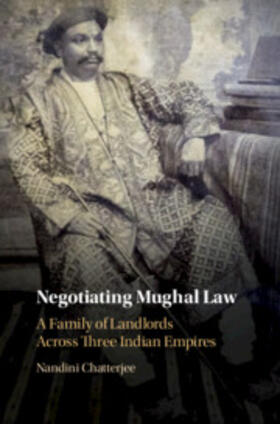 Chatterjee |  Negotiating Mughal Law | Buch |  Sack Fachmedien
