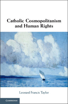 Taylor |  Catholic Cosmopolitanism and Human Rights | Buch |  Sack Fachmedien