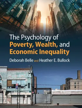 Belle / Bullock |  The Psychology of Poverty, Wealth, and Economic Inequality | Buch |  Sack Fachmedien