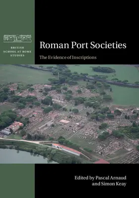 Arnaud / Keay |  Roman Port Societies | Buch |  Sack Fachmedien