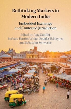 Gandhi / Harriss-White / Haynes |  Rethinking Markets in Modern India | Buch |  Sack Fachmedien