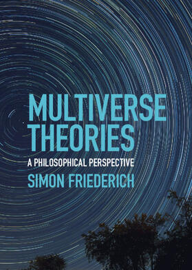 Friederich |  Multiverse Theories | Buch |  Sack Fachmedien